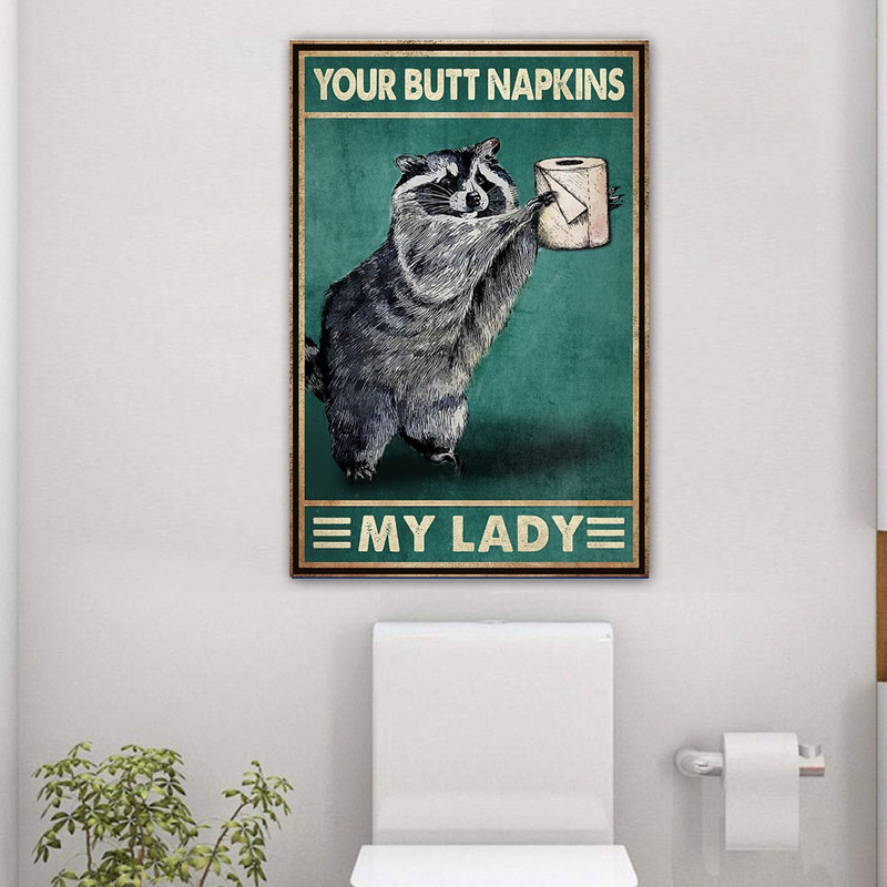 Your Butt Napkin My Lady Raccoon Poster.jpg