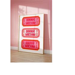 good times ticket print, funky retro wall art, trendy poster aesthetic room decor, pink orange wall art preppy dorm room