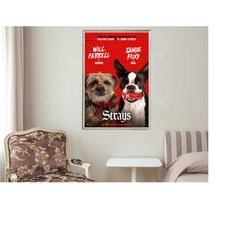 limited edition strays - movie posters - movie collectibles - unique customized poster gifts