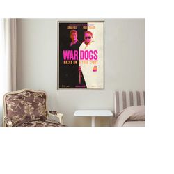 war dogs - movie posters - movie collectibles - unique customized poster gifts