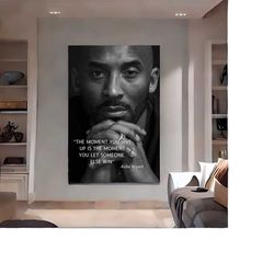 kobe bryant motivational quote - the moment you give up - black mamba poster entrepreneur inspirational office decor can