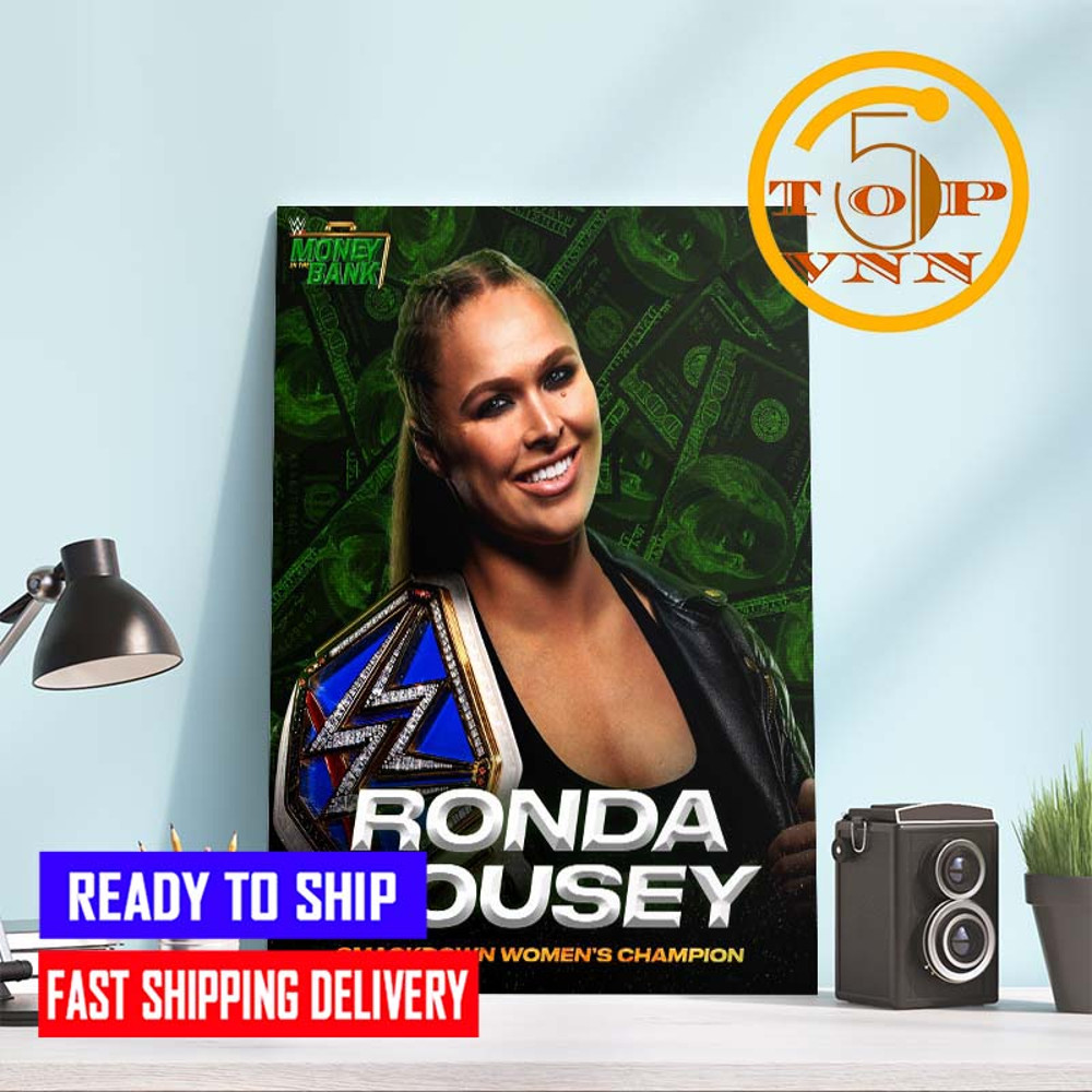 WWE MITB Money In The Bank And Still Ronda Rousey Smackdown Womens Champions Home Decor Poster Canvas.jpg