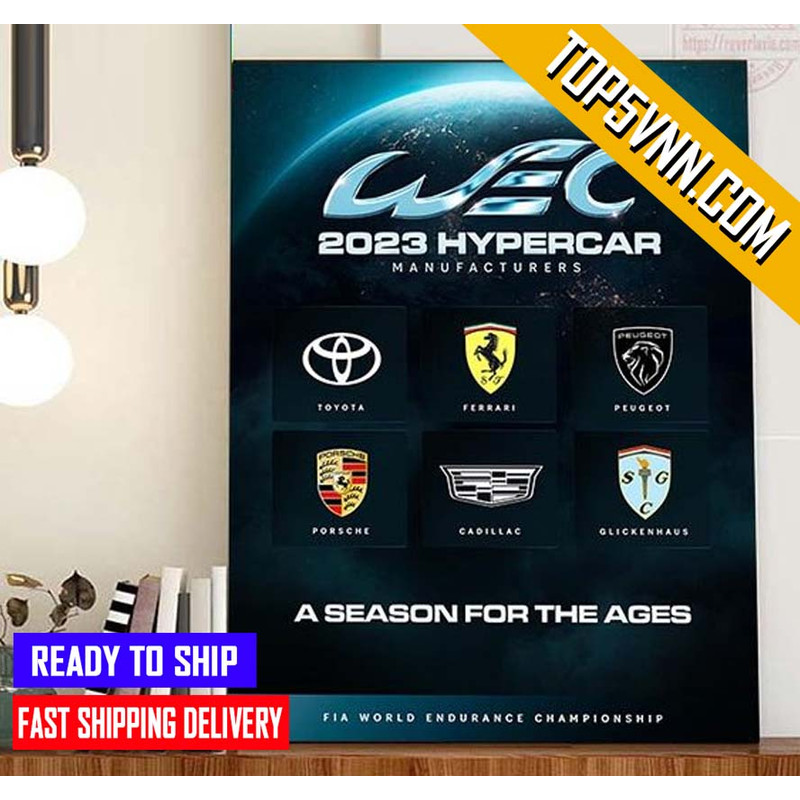 Official FIAWEC 2023 Hypercar Manufacturers A Season For The Ages Gift Poster Canvas.jpg