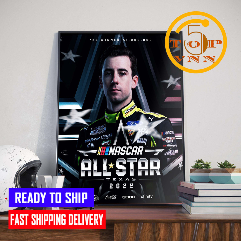 Ryan Blaney Winner Nascar All Star Texas 2022 Poster Canvas Home Decoration.jpg