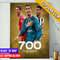TREND Cristiano Ronaldo Has Now Scored 700 Club Goals Career Fans Poster Canvas.jpg