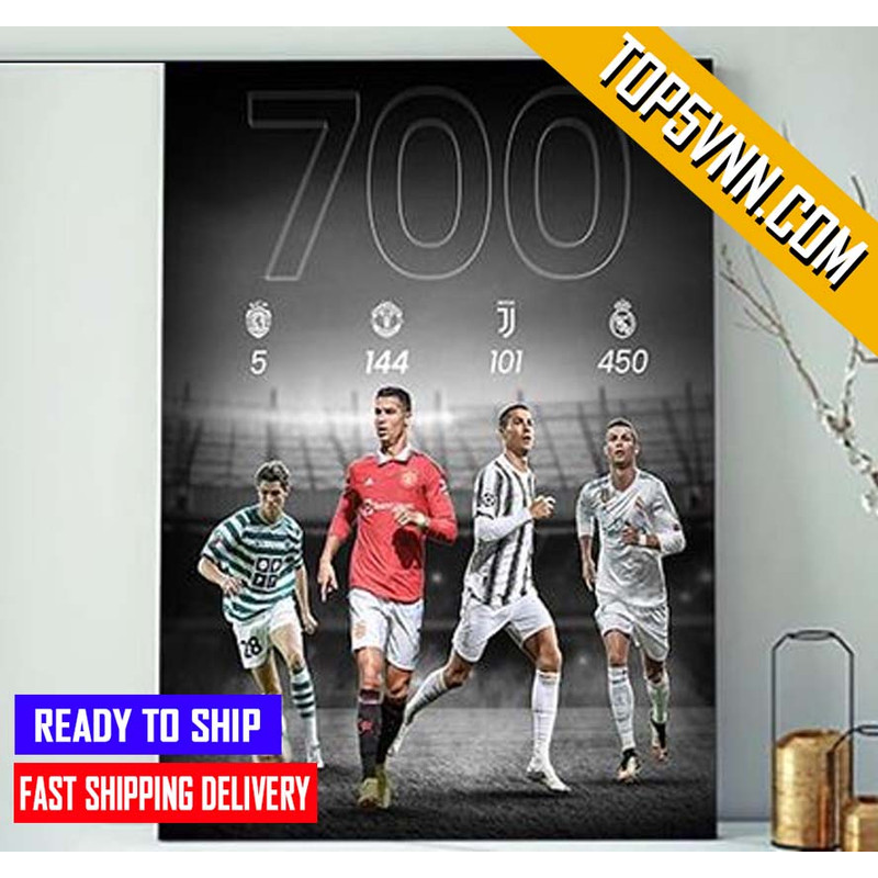 TREND Cristiano Ronaldo Has Now Scored 700 Club Goals Fans Poster Canvas.jpg