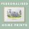 Your 'Home' Personalised Watercolour Print, Custom Home Print, Personalised Print, Home Gift, Moving Home Gift.jpg