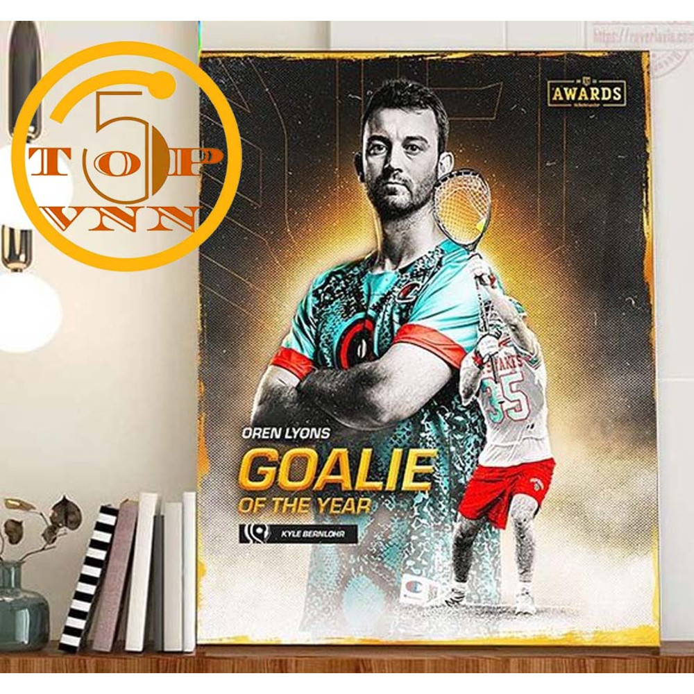 TREND Kyle Bernlohr Is 2022 Goalie Of The Year In PLL Poster Canvas.jpg