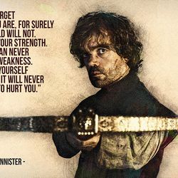 tyrion lannister game of thrones quotes never forget what you are poster 1.jpg