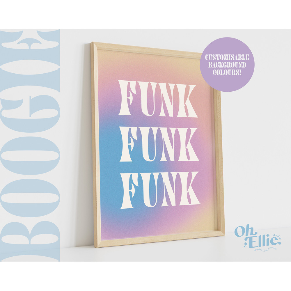 Funk Quote Print, Custom Background, Retro Font Wall Art, Typographic Print, Positivity Quote, Inspirational Quote, Minimalist Home Decor.jpg