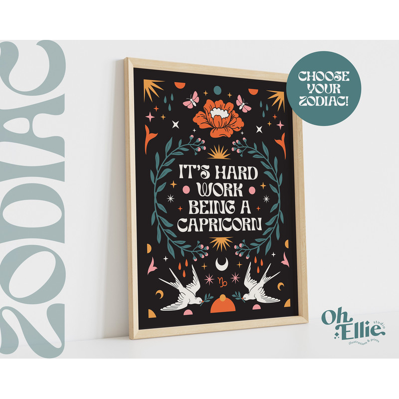 It's Hard Work Being A Capricorn, Zodiac Art Print, Astrology Poster, Star Sign Wall Art, Energy, Horoscope, Sagittarius Scorpio Virgo Libra.jpg