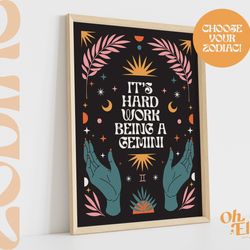 it's hard work being a gemini, zodiac art print, astrology poster, star sign wall art, energy, horoscope, pisces, aries,