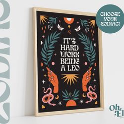 it's hard work being a leo, zodiac art print, astrology poster, star sign wall art, energy, horoscope, taurus, aries, ge