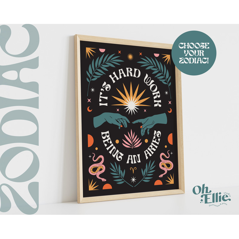 It's Hard Work Being An Aries, Zodiac Art Print, Astrology Poster, Star Sign Wall Art, Energy, Horoscope, Pisces, Gemini, Taurus, Aquarius.jpg