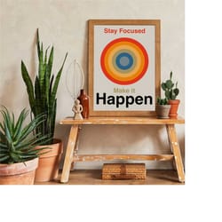stay focused make it happen poster, inspiration poster,