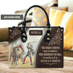 Too Much Sanity May Be Madness Leather Handbag,Women Bags,Custom Leather Bag, Gift For Her