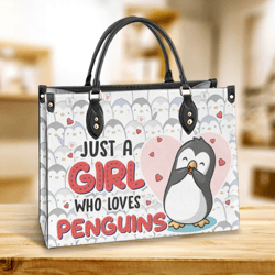 Penguin Just A Girl Who Loves Penguins Leather Handbag, Gift For Kids, Leather Hand Bag, Women Leather Bag, Gift For Her
