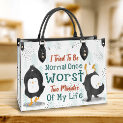 Penguin I Tried To Be Normal Once Leather Bag, Gift For Kids, Leather Hand Bag, Women Leather Bag, Gift For Her