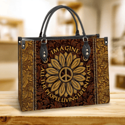 Hippie Sunflower Imagine All The People Living Life In Peace Leather Hand Bag, Women Leather Bag, Gift For Her