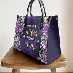 mother gift only the best wives get promoted to mom leather bag, gift for her, best mother's day gifts