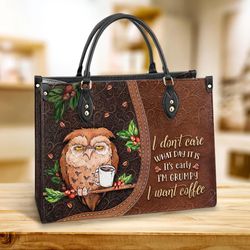 Owl I Dont Care What Day It Is Leather Bag, Gift For Her, Best Mother's Day Gift