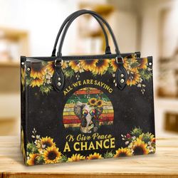 All We Are Saying Is Give Peace A Chance Leather Handbag, Gift For Her, Best Mother's Day Gifts