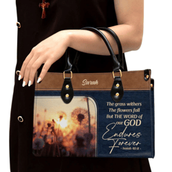 The Word Of Our God Endures Forever Pretty Personalized Leather Handbag, Women Leather Handbag, Gift For Her