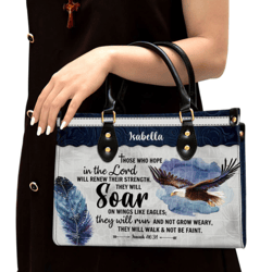 Those Who Hope In The Lord Will Renew Their Strength Personalized Leather Handbag, Women Leather Handbag, Gift For Her