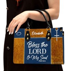 Psalm 1031 Bless The Lord O My Soul Personalized Leather Handbag, Women Leather Handbag, Gift For Her