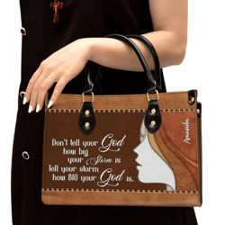 Tell Your Storm How Big Your God Is Beautiful Personalized Leather Handbag, Women Leather Handbag, Gift For Her