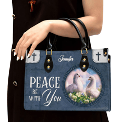 Personalized Peace Be With You Leather Handbag, Women Leather Handbag, Christian Gifts, Gift For Her