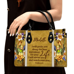 Personalized I Will Advise You And Watch Over You Leather Handbag, Women Leather Handbag, Christian Gifts, Gift For Her