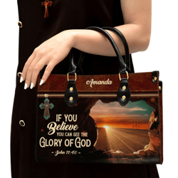 Personalized If You Believe You Can See The Glory Leather Handbag, Women Leather Handbag, Christian Gifts, Gift For Her