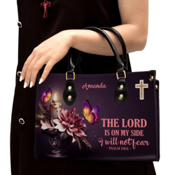 Personalized Flower I Will Not Fear Handbag, Women Leather Handbag, Christian Gifts, Gift For Her