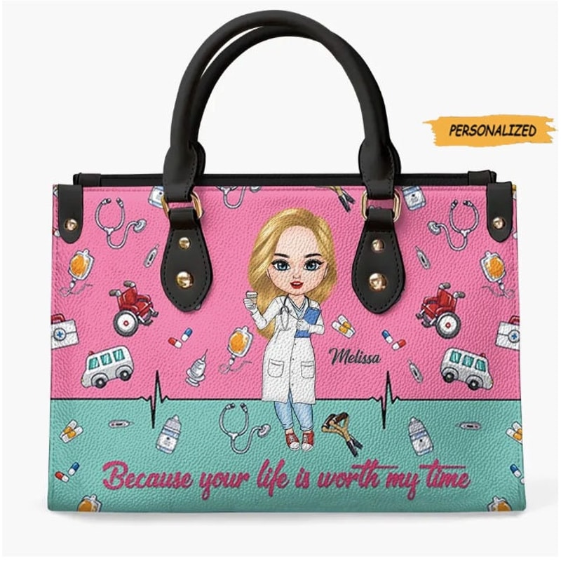 Personalized Leather Bag, Gift For Nurses, Because Your Life Is Worth My Time, Gift For CNA, Gift For Nurse, Custom Nurse, Funny Leather Bag 1.jpg
