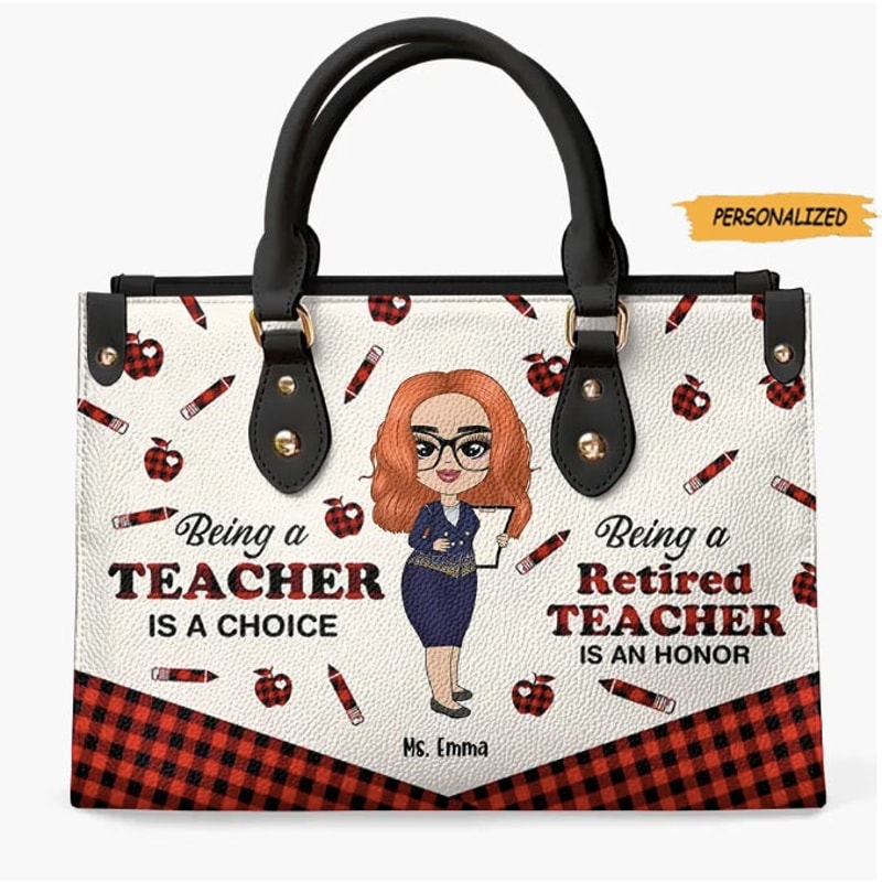 Personalized Leather Bag, Gift For Teacher, Being A Teacher Is A Choice Being A Retired Teacher Is An Honor, Best Gift For Teacher 1.jpg