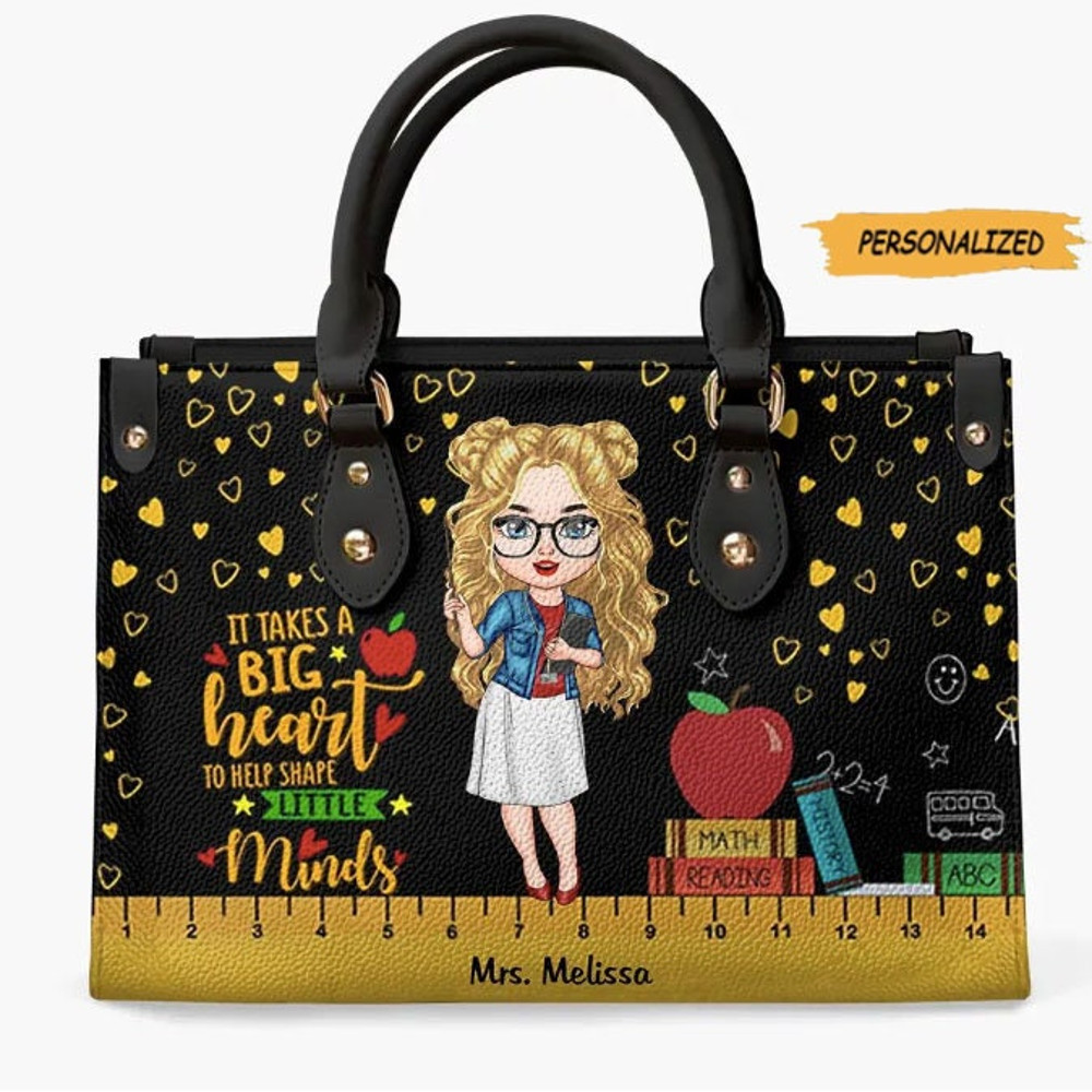 Personalized Leather Bag, Gift For Teacher, It Takes A Big Heart To Shape Little Minds, Gift For Teacher, Teacher’s Day, Worthy Teacher 1.jpg