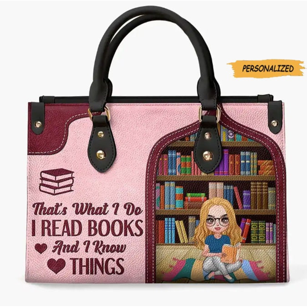 That’s What I Do I Read Book And I Know Things, Personalized Leather Bag, Gift for Book Lover, Gift For Her, Birthday Gift, Book Lover Gift 1.jpg