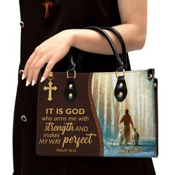 It Is God Who Makes My Way Perfect Awesome Personalized Leather Bag For Women, Religious Gifts For Women