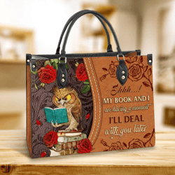 Owl My Book And I Are Having A Moment Leather Bag, Gift For Owl Lovers, Women's Pu Leather Bag
