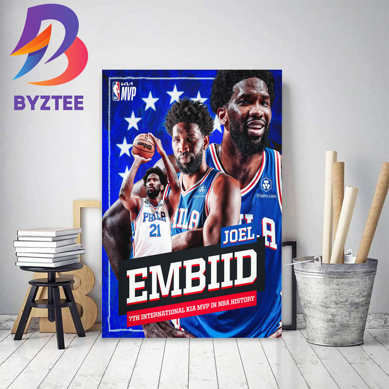 Joel Embiid Is The 7th International Kia MVP In NBA History Home Decor Poster Canvas.jpg