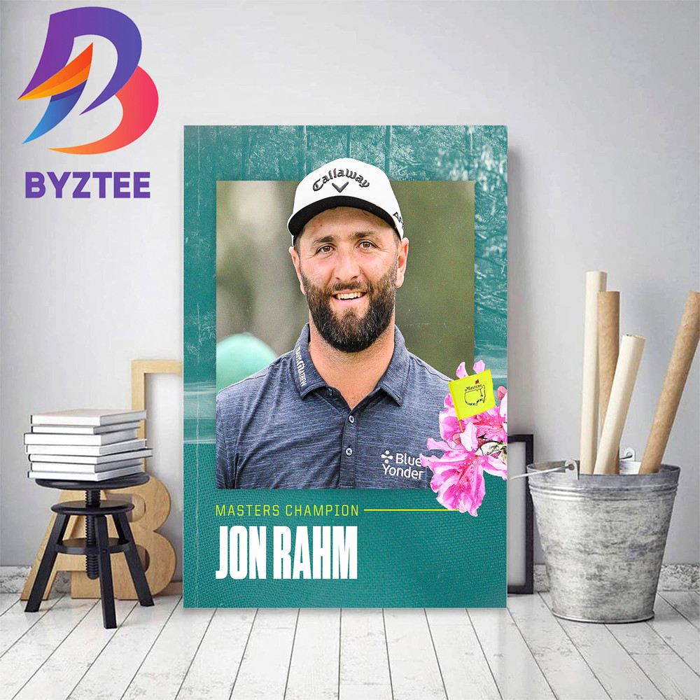 Jon Rahm Is The Masters Champions Golf Tournament Decor Poster Canvas.jpg