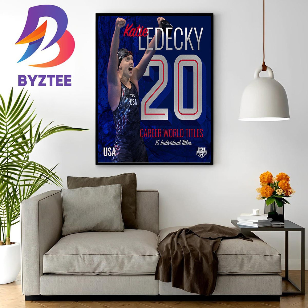 Katie Ledecky The First Woman Wins 20 Career World Titles 15 Individual Titles Home Decor Poster Canvas.jpg