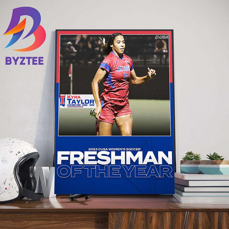 Kyra Taylor Is The 2023 CUSA Womens Soccer Freshman Of The Year Wall Decor Poster Canvas.jpg