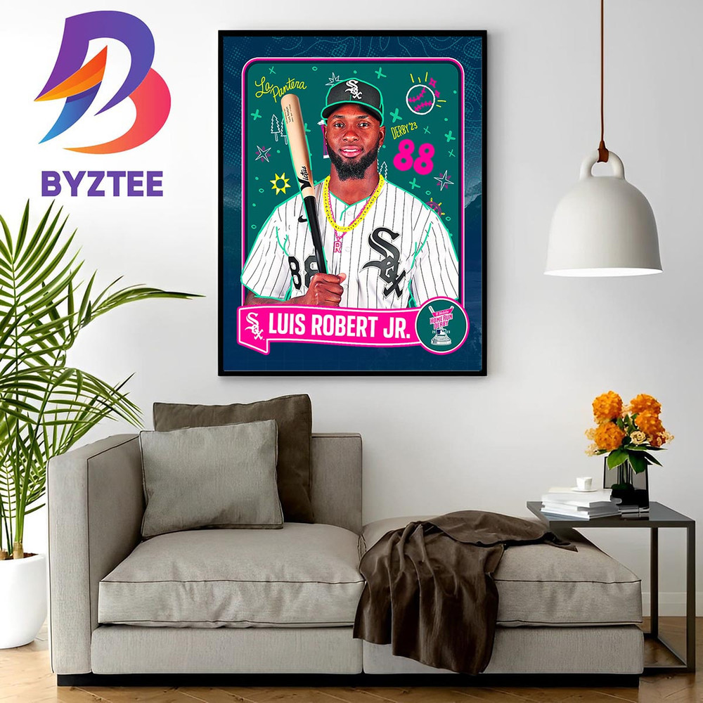 Luis Robert Jr Joins The 2023 Home Run Derby Lineup In MLB Home Decor Poster Canvas.jpg