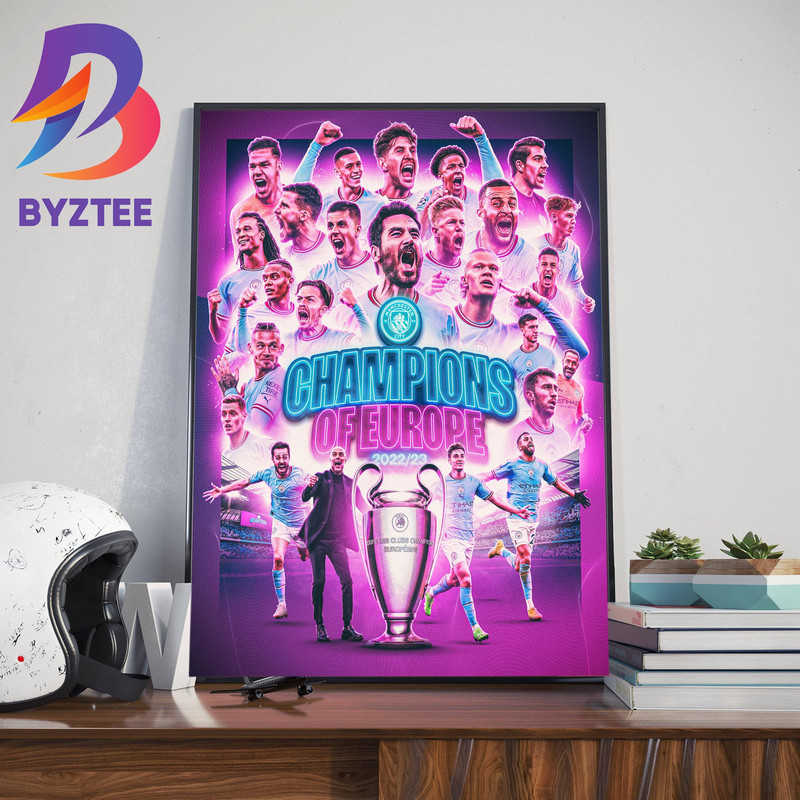 Manchester City Are 2022 2023 Champions Of Europe UEFA Champions League Champions Home Decor Poster Canvas.jpg
