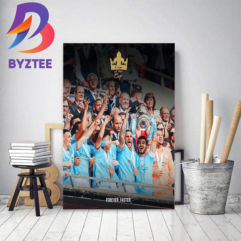 Manchester City Are The Kings Of The Cup With FA Cup Winners Home Decor Poster Canvas.jpg