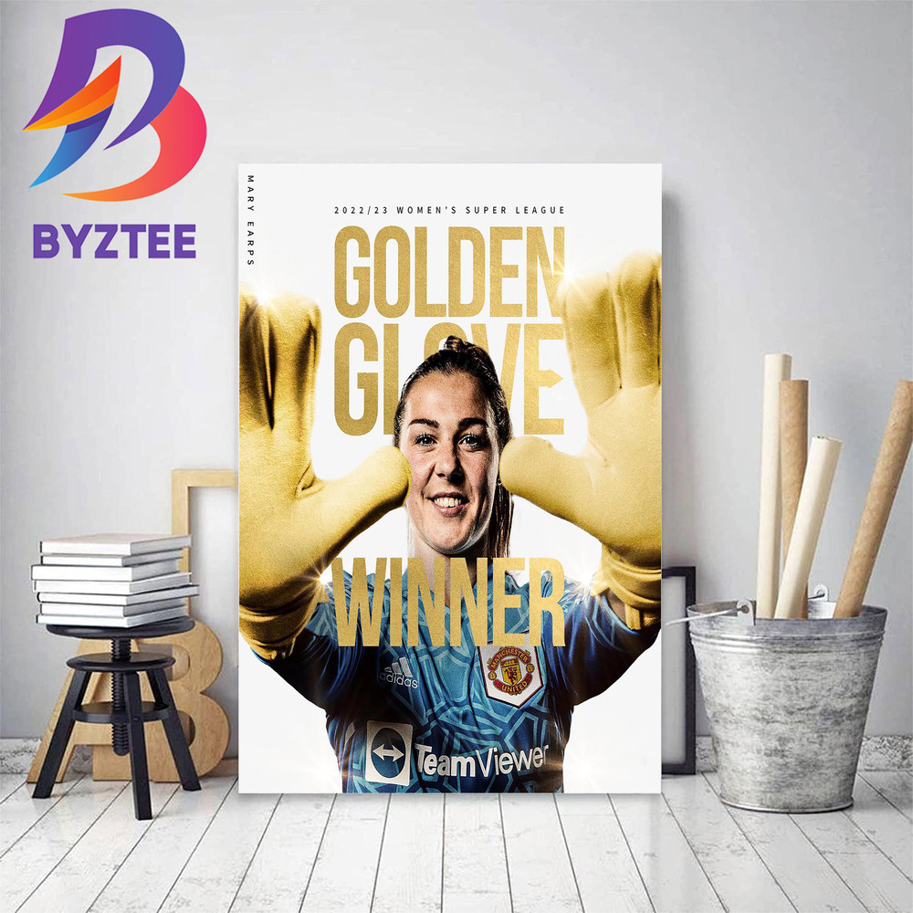 Mary Earps Is The 2022-23 Barclays Womens Super League Golden Glove Winner Home Decor Poster Canvas.jpg