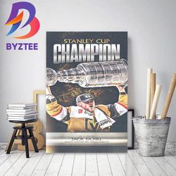 jack eichel and vegas golden knights are 2023 stanley cup champions home decor poster canvas