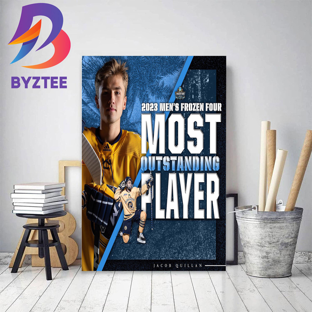 Jacob Quillan Is 2023 Mens Frozen Four Most Outstanding Player Decor Poster Canvas.jpg